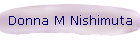 Donna M Nishimuta