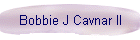 Bobbie J Cavnar II