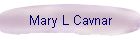 Mary L Cavnar