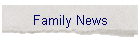 Family News