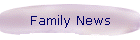 Family News