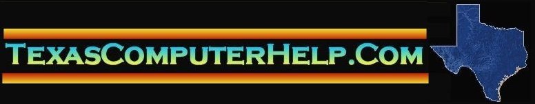 www.TexasComputerHelp.com for all Technology Needs